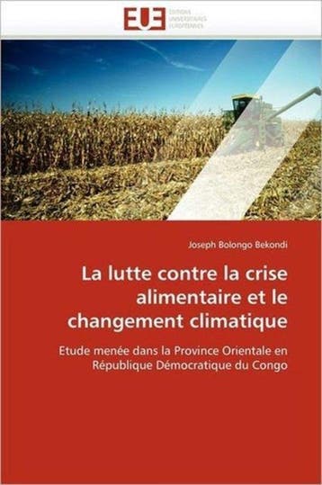9786131533372 La lutte contre la crise alimentaire et le ..., Boeken, Verzenden, Nieuw, Bekondi-J