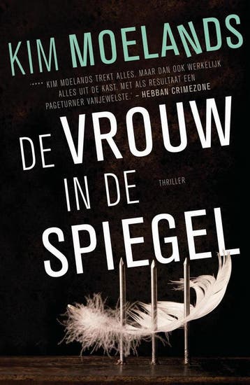 De vrouw in de spiegel - Kim Moelands 9789400505766, Verzenden, Gelezen, Kim Moelands