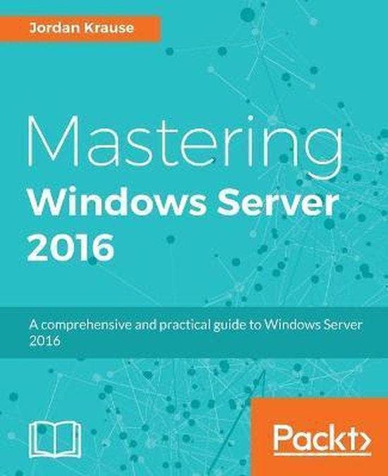 Mastering Windows Server 2016 - Jordan Krause 9781785888908, Boeken, Taal | Engels, Zo goed als nieuw, Verzenden