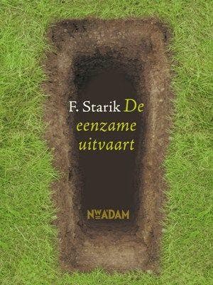 De eenzame uitvaart - F. Starik 9789046801611, Verzenden, Gelezen, F. Starik