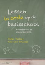 Lessen in orde op de basisschool 9789046902905 Peter Teitler, Boeken, Verzenden, Zo goed als nieuw, Peter Teitler