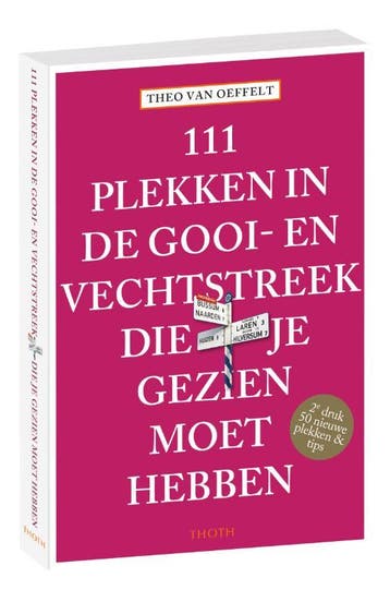 111 Plekken In De Gooi-Vechtstreek Die Je Gezien Moet Hebben, Ophalen of Verzenden, Nieuw, Theo Oeffelt