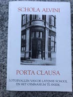 Schola Alvini - Porta Clausa. Gymnasium Sneek, Boeken, Verzenden, Dr. A.S. Wadman & Diet Algra-Bron, 20e eeuw of later, Gelezen