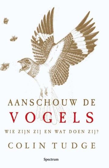 Aanschouw de vogels | 9789049102302 | TUDGE, Colin, Ophalen of Verzenden, Zo goed als nieuw, TUDGE, Colin
