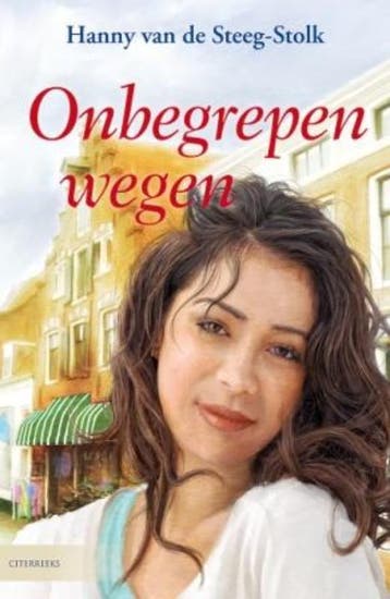 Onbegrepen wegen / Citerreeks - Hanny van de Steeg, Verzenden, Gelezen, Hanny van de Steeg
