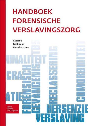9789031388509 Handboek forensische verslavingszorg, Boeken, Verzenden, Gelezen, Blaauw  Eric