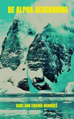 De Alpha-beschaving 9789464051612 Bart van Eikema Hommes, Verzenden, Gelezen, Bart van Eikema Hommes