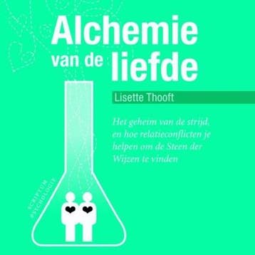Alchemie van de liefde | 9789055945832 | Lisette Thooft, Ophalen of Verzenden, Zo goed als nieuw, Lisette Thooft
