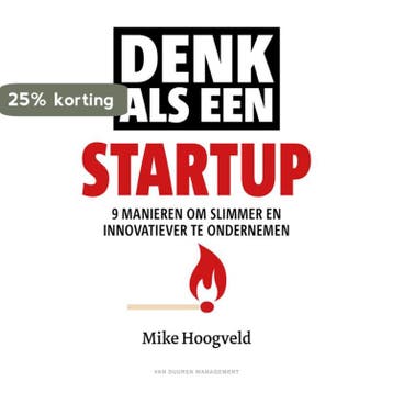 Denk als een startup 9789089653710 Mike Hoogveld, Verzenden, Zo goed als nieuw, Mike Hoogveld