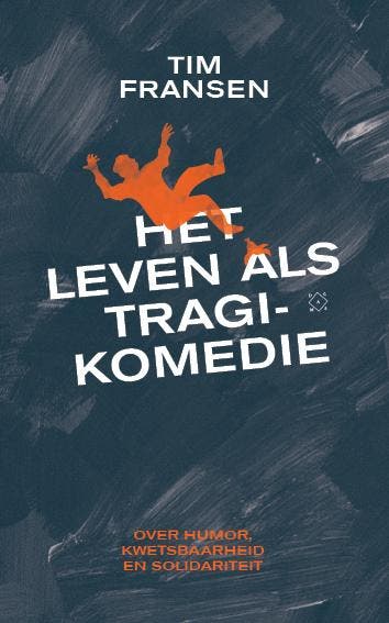 Het Leven Als Tragikomedie | Tim Fransen | Nieuw, Ophalen of Verzenden, Nieuw, Tim Fransen