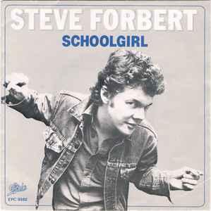 vinyl single 7 inch - Steve Forbert - Schoolgirl, Verzenden, Zo goed als nieuw, 7 inch, Rock en Metal