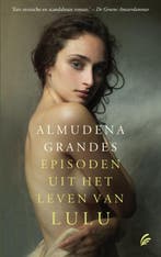 Episoden uit het leven van Lulu 9789056724856, Verzenden, Gelezen, Almudena Grandes