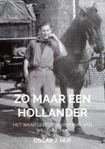 9789465011301 Zo maar een Hollander Oscar J. Huf, Verzenden, Nieuw, Oscar J. Huf