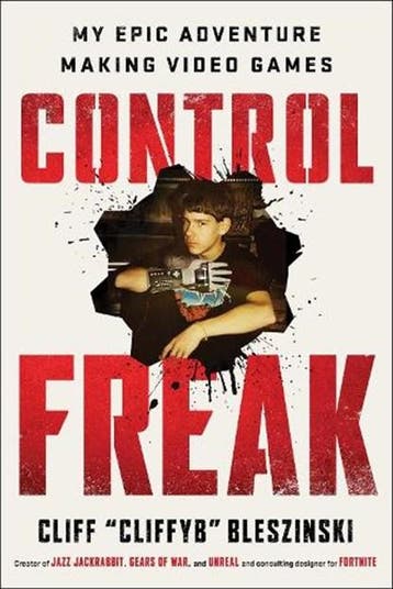 Control Freak | 9781982149147 | Cliff Bleszinski, Ophalen of Verzenden, Zo goed als nieuw, Cliff Bleszinski