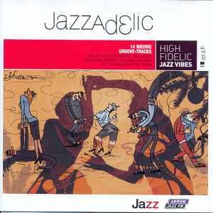 cd - Various - Jazzadelic 07.6 High-Fidelic Jazz Vibes, Verzenden, Zo goed als nieuw
