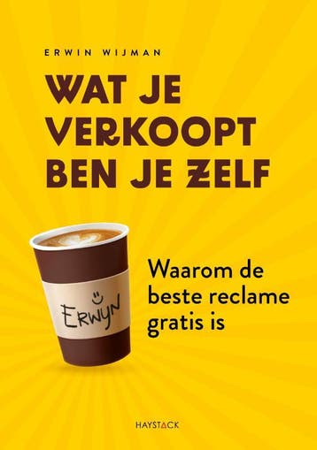 Wat Je Verkoopt Ben Je Zelf | Erwin Wijman | Nieuw, Ophalen of Verzenden, Nieuw, Erwin Wijman