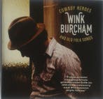 cd - Wink Burcham - Cowboy Heroes And Old Folk Songs, Verzenden, Zo goed als nieuw
