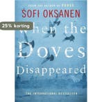 When the Doves Disappeared 9781782391265 Sofi Oksanen, Verzenden, Gelezen, Sofi Oksanen