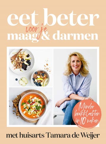 Eet Beter Voor Je Maag En Darmen Met Huisarts Tamara De Weij, Boeken, Ophalen of Verzenden, Nieuw, Tamara Weijer