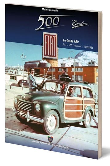 Fiat 500 Topolino, 1936-1955 – Le Guide ASI, Algemeen, Nieuw, Matteo Comoglio, Verzenden