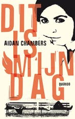 Dit is mijn dag 9789045112213 Aidan Chambers, Verzenden, Gelezen, Aidan Chambers