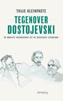 Tegenover Dostojevski - Thijs Kleinpaste 9789044632095, Boeken, Literatuur, Verzenden, Zo goed als nieuw, Thijs Kleinpaste