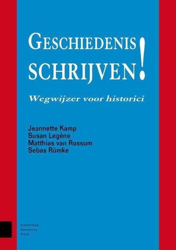 Geschiedenis schrijven, 9789462982291, Boeken, Studieboeken en Cursussen, Verzenden, Zo goed als nieuw, HBO