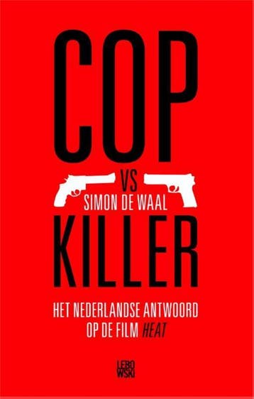 Cop vs Killer - Simon de Waal 9789048815005, Verzenden, Gelezen, Simon de Waal