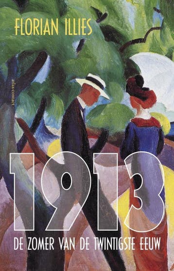 1913 - Florian Illies 9789045023236, Verzenden, Zo goed als nieuw, Florian Illies