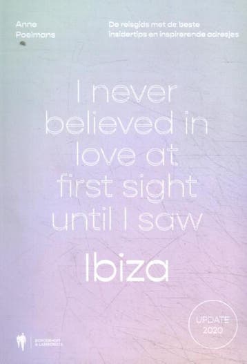 I never believed in love at first sight until I saw Ibiza, Verzenden, Zo goed als nieuw, Anne Poelmans