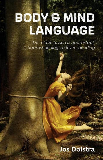 Body & mind language - Jos Dolstra 9789055993703, Verzenden, Gelezen, Jos Dolstra