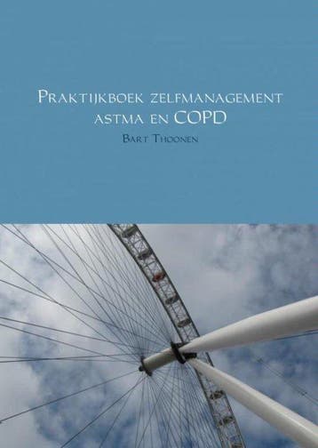 9789402147384 Praktijkboek zelfmanagement astma en COPD, Verzenden, Nieuw, Bart Thoonen