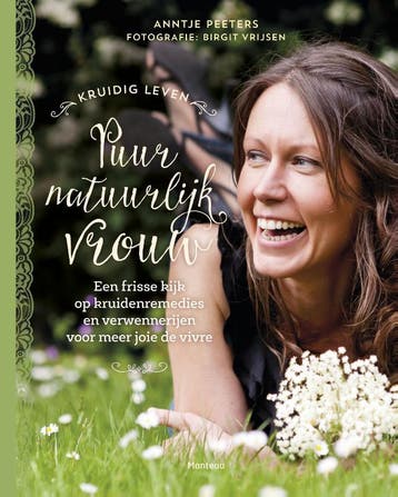 Puur natuurlijk vrouw / Kruidig leven - Anntje Peeters, Boeken, Verzenden, Gelezen, Anntje Peeters