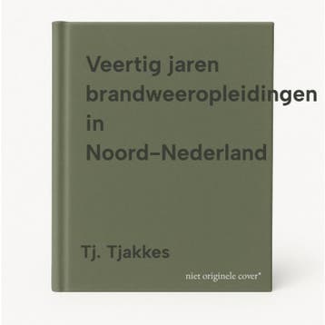 Veertig jaren brandweeropleidingen in Noord-Nederland, Verzenden, Zo goed als nieuw, Tj. Tjakkes