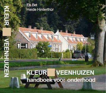 Kleur Veenhuizen | Els Bet; Heide Hinterthür | Nieuw, Boeken, Ophalen of Verzenden, Nieuw, Els Bet; Heide Hinterthür