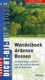 Wandelboek Ardense Bossen / DICHT BIJ HUIS - J. van, Verzenden, Gelezen, J. van Remoortere
