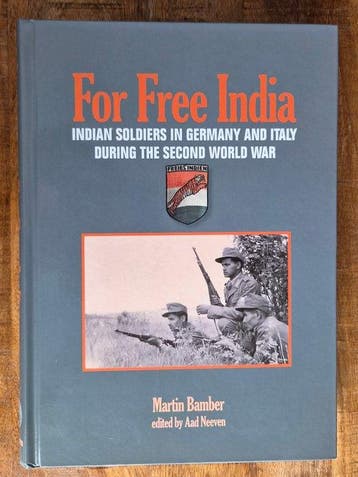 Martin Bamber - For Free India: Indian soldiers in Germany