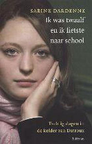 Ik was twaalf en ik fietste naar school 9789049999995, Boeken, Verzenden, Gelezen, Sabine Dardenne