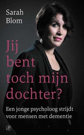Jij bent toch mijn dochter? - Sarah Blom 9789029527347, Boeken, Verzenden, Gelezen, Sarah Blom