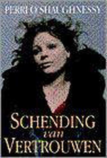 SCHENDING VAN VERTROUWEN 9789055015290 P. OShaughnessy, Verzenden, Gelezen, P. O'Shaughnessy