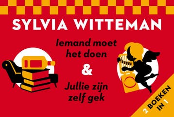 Iemand moet het doen & Jullie zijn zelf gek - Sylvia, Verzenden, Gelezen, Sylvia Witteman