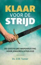 Klaar voor de strijd - ds. D.W. Tuinier 9789492433800, Boeken, Verzenden, Gelezen, Ds. D.W. Tuinier