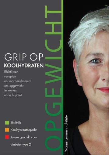 Grip op koolhydraten / Opgewicht / Grip op Koolhydraten / 1, Boeken, Verzenden, Zo goed als nieuw, Yvonne Lemmers