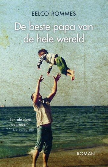 De Beste Papa Van De Hele Wereld | Eelco Rommes | Nieuw, Ophalen of Verzenden, Nieuw, Eelco Rommes
