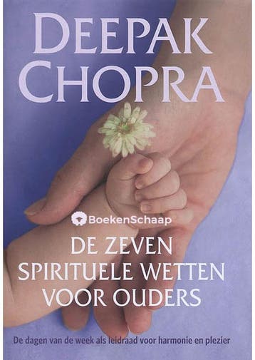 De zeven spirituele wetten voor ouders Deepak Chopra, Boeken, Verzenden, Gelezen