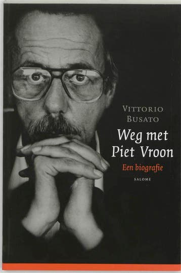 Weg met Piet Vroon - V. Busato 9789053567265, Boeken, Verzenden, Zo goed als nieuw, V. Busato