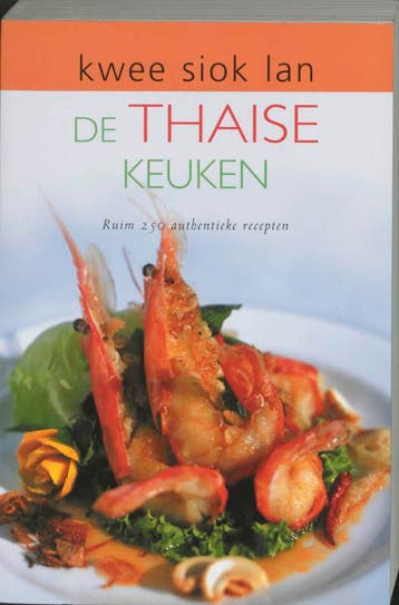 De Thaise keuken - Kwee Siok Lan 9789055011674, Verzenden, Gelezen, Kwee Siok Lan