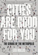 Cities Are Good For You 9781408826621 Leo Hollis, Boeken, Verzenden, Gelezen, Leo Hollis
