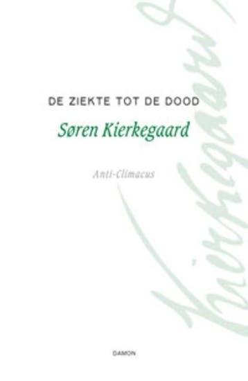 De ziekte tot de dood | 9789055739127 | Søren Kierkegaard ;, Ophalen of Verzenden, Zo goed als nieuw, Søren Kierkegaard ; Anti-Climacus