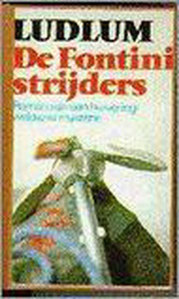 De Fontini strijders - Robert Ludlum 9789024514915, Verzenden, Gelezen, Robert Ludlum